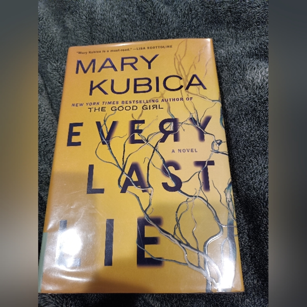 Every Last Lie by Mary Kubica - Yellow Hardcover Novel